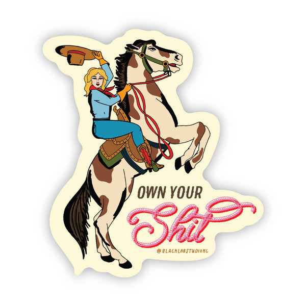 Western Cowgirl Own Your Shit Waterproof Sticker