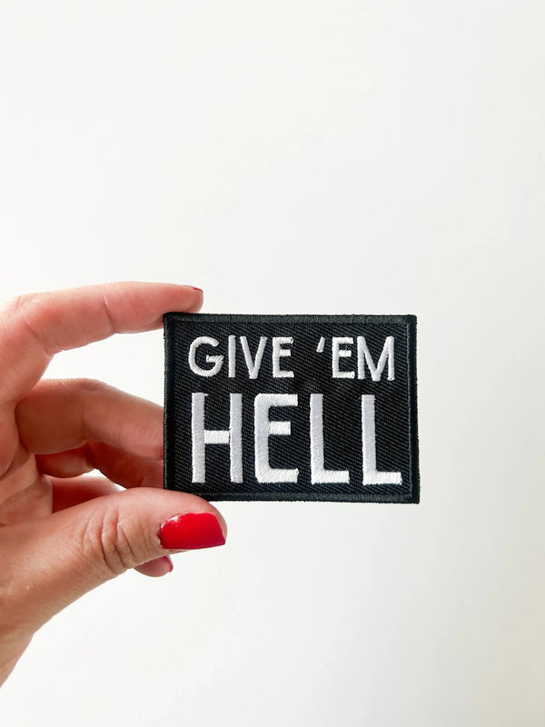 Give 'Em Hell Embroidered Iron-On Patch