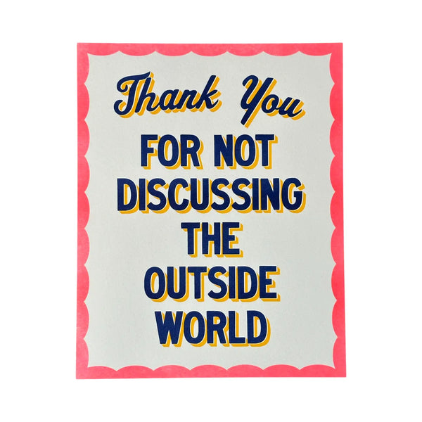 Thank You For Not Discussing the Outside World Print
