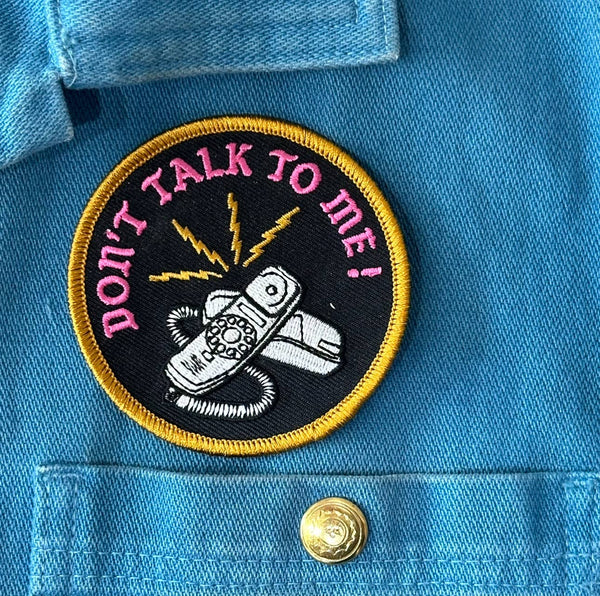 Don't Talk To Me! Patch