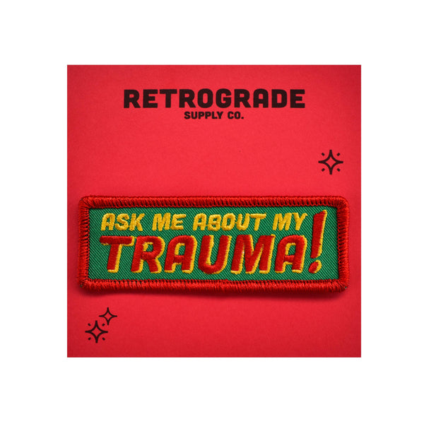 Ask Me About My Trauma Iron-On Patch