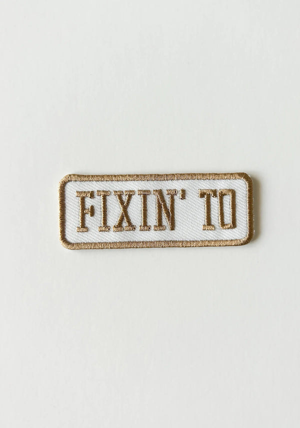 Fixin' To Patch Embroidered Iron-On Patch