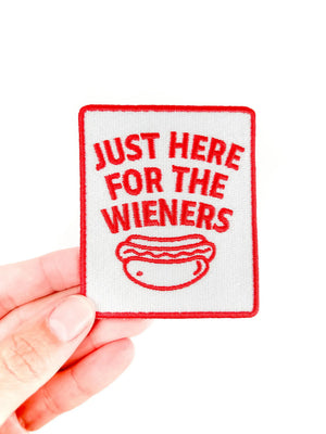 Just Here for the Wieners Embroidered Patch Iron On