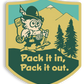 Pack It In, Pack It Out Sticker