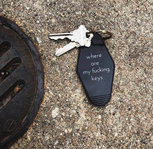 Where Are My Fucking Keys Motel Key Tag