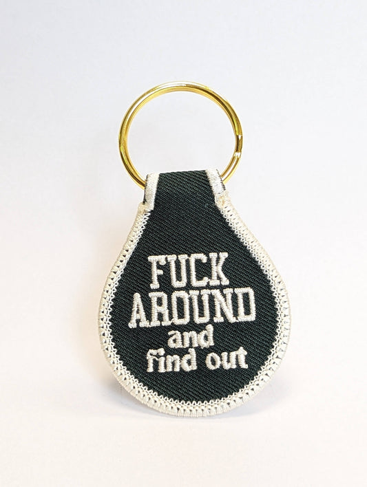 Fuck Around and Find Out Embroidered Keychain