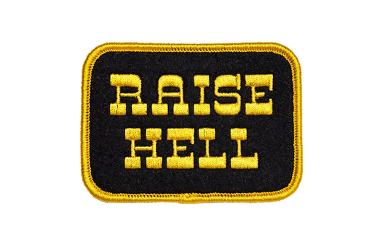 Raise Hell Embroidered Patch