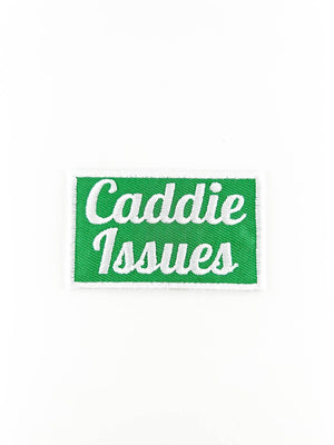 Caddie Issues Iron-On Patch Embroidered Patch