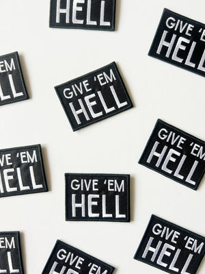 Give 'Em Hell Embroidered Iron-On Patch