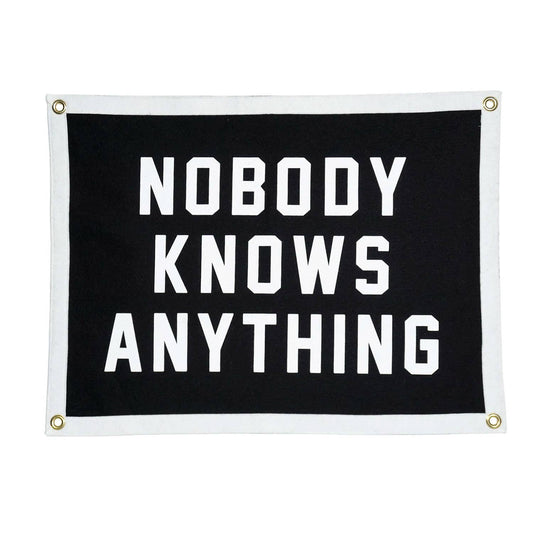 Nobody Knows Anything Camp Flag