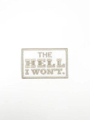 The Hell I Won't Embroidered Iron-On Patch Rodeo Country