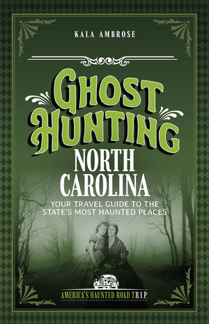 Ghosthunting North Carolina, 2nd Ed.