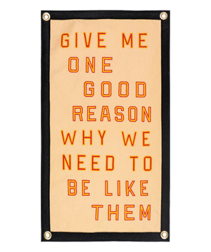 Give Me One Good Reason Why ... Camp Flag • Blink-182 x Oxford Pennant