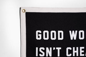 Good Work Isn't Cheap Camp Flag