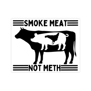 Smoke Meat Not Meth BBQ Vinyl Sticker