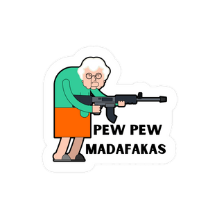 Pew Pew Madafakas Thug Granny Sticker