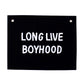 Long Live Boyhood Banner: NATURAL