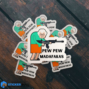 Pew Pew Madafakas Thug Granny Sticker