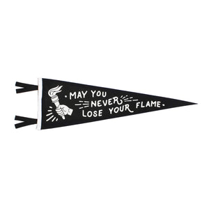 Black and white pennant with text and graphic design on a white background May you never lose your flame Oxford Pennant
