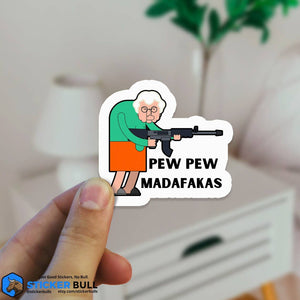 Pew Pew Madafakas Thug Granny Sticker