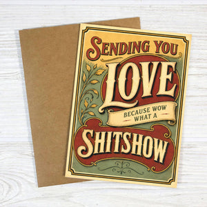 Sending You Love Because What a Shitshow Card