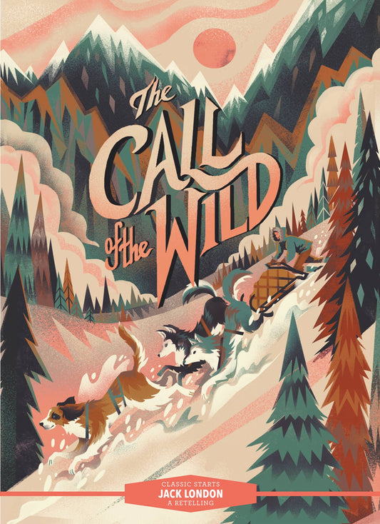 The Call of the Wild by Jack London (Abridged Edition)