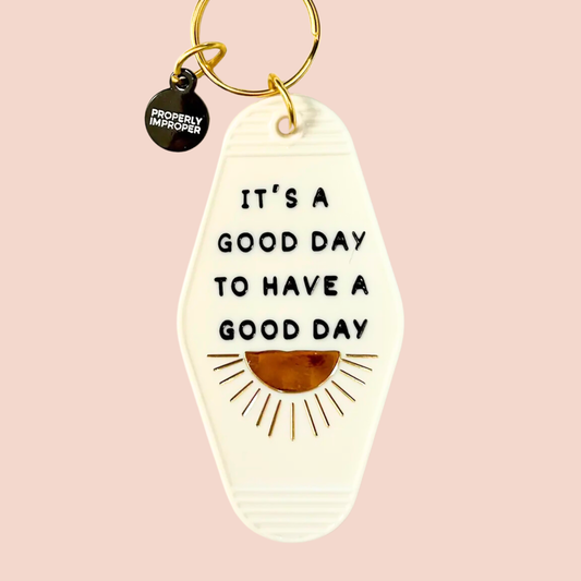 It's A Good Day - Key Chain