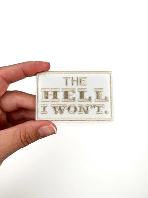 The Hell I Won't Embroidered Iron-On Patch Rodeo Country