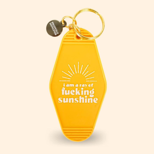 I Am A Ray Of Fucking Sunshine - Key Chain