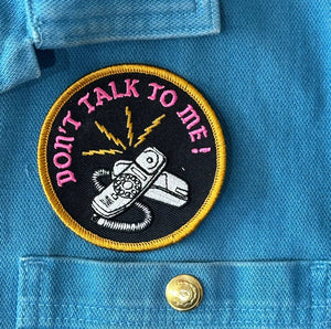 Don't Talk To Me! Patch