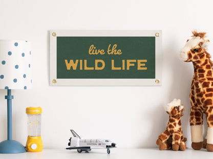 Live the Wild Life Felt Banner