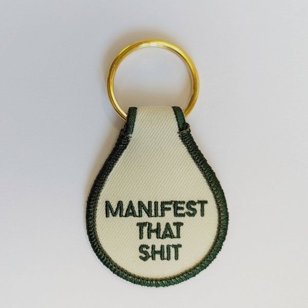 Manifest That Shit Embroidered Keychain