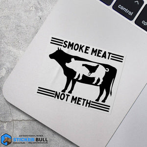 Smoke Meat Not Meth BBQ Vinyl Sticker