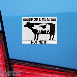 Smoke Meat Not Meth BBQ Vinyl Sticker