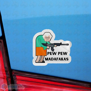 Pew Pew Madafakas Thug Granny Sticker