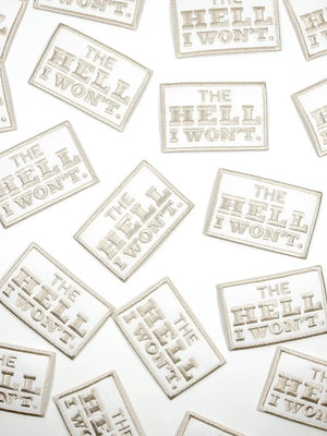 The Hell I Won't Embroidered Iron-On Patch Rodeo Country
