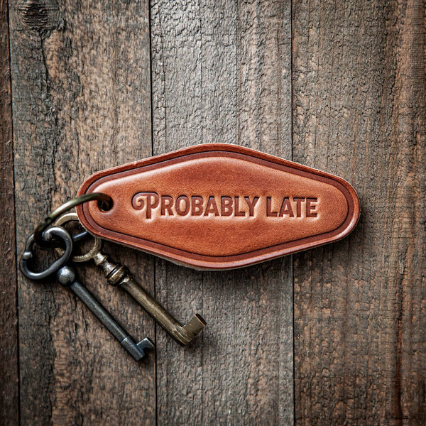 Probably Late Leather Keychain