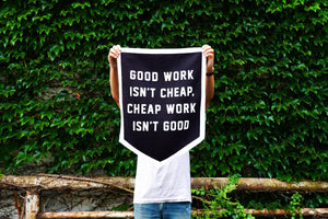 Good Work Isn't Cheap Camp Flag
