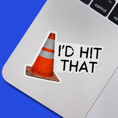 I'd Hit That Traffic Cone Sticker