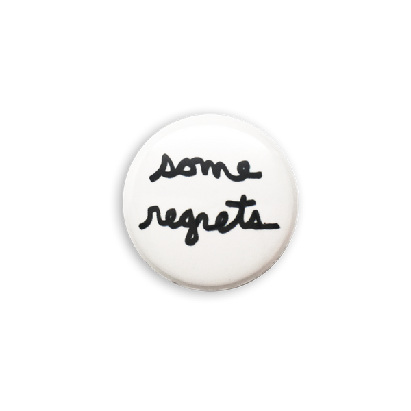 Some Regrets Button