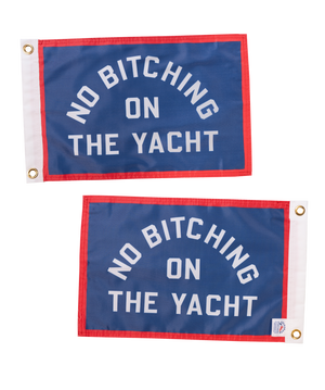 No Bitching On The Yacht Outdoor Flag