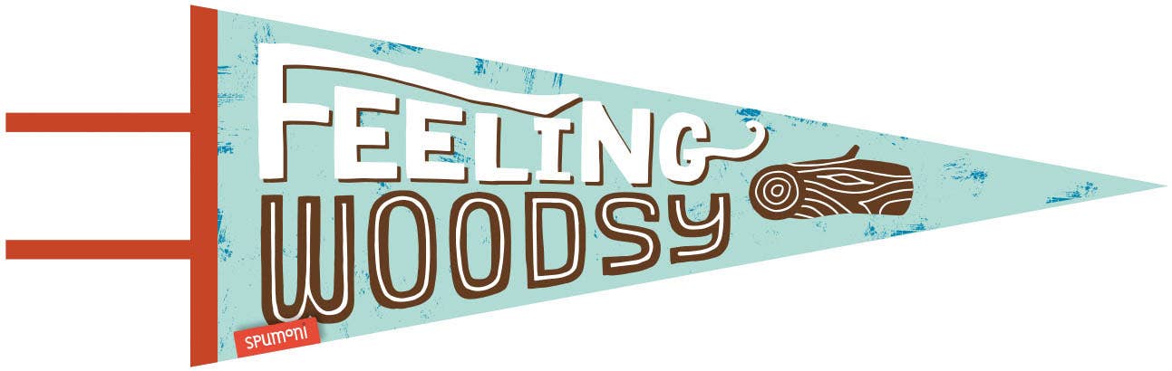 Feeling Woodsy: large pennant, Vintage-styled Screen Print