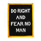 Do Right And Fear No Man Camp Flag