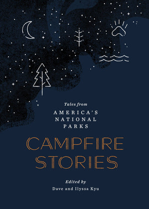 Campfire Stories-Tales from America's National Parks