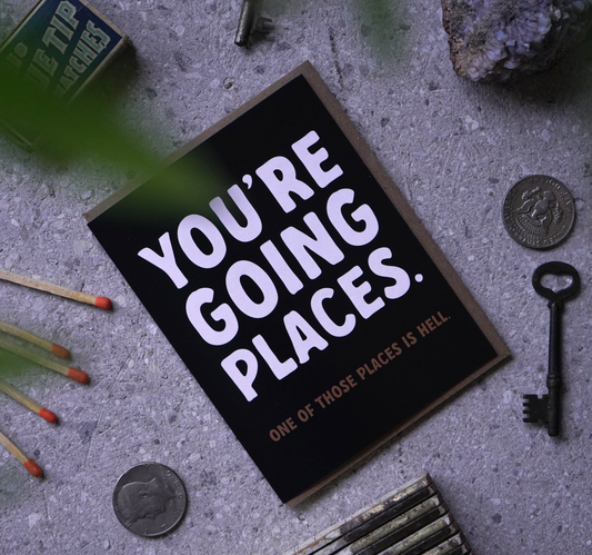 You're Going Places | Greeting Card