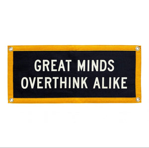 Great Minds Overthink Alike Camp Flag